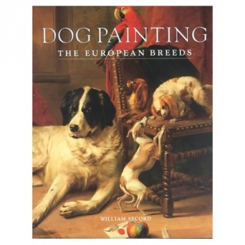 Okładka: William Secord - Dog Painting - The European Breeds