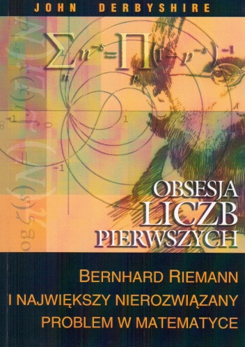 Okładka: John Derbyshire - Obsesja liczb pierwszych