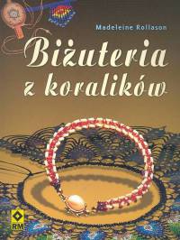 Okładka: Madeleine Rollason - Biżuteria z koralików