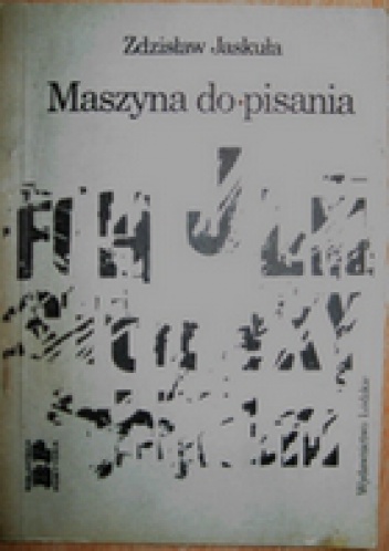 Okładka: Zdzisław Jaskuła - Maszyna do pisania