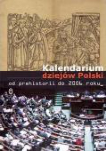 Okładka:  praca zbiorowa - Kalendarium historii Polski