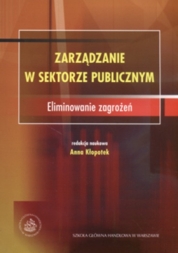 Okładka: Anna Kłopotek - Zarządzanie W Sektorze Publicznym Eliminowanie Zagrożeń