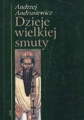 Okładka: Andrzej Andrusiewicz - Dzieje wielkiej smuty.