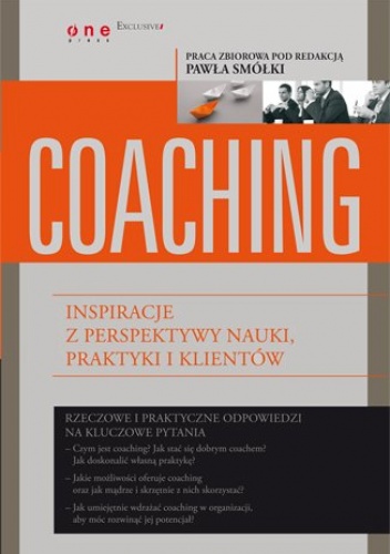 Okładka: Paweł Smółka - Coaching. Inspiracje z perspektywy nauki, praktyki i klientów