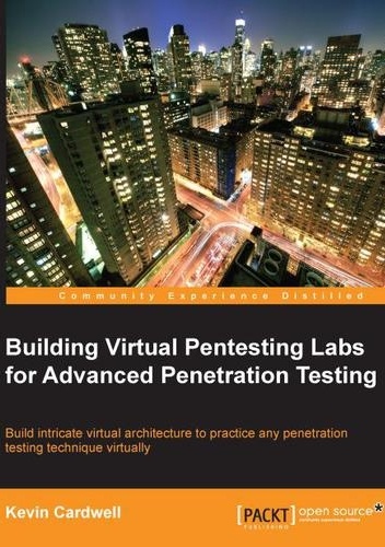 Okładka: Kevin Cardwell - Building Virtual Pentesting Labs for Advanced Penetration Testing