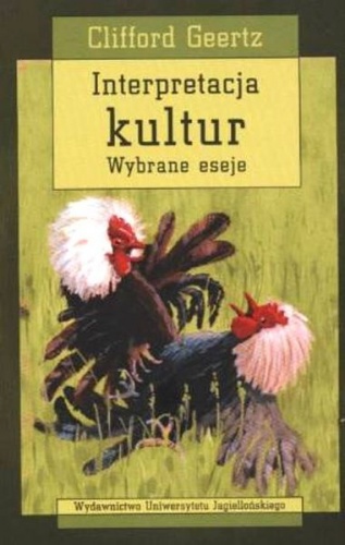 Okładka: Clifford Geertz - Interpretacja kultur. Wybrane eseje