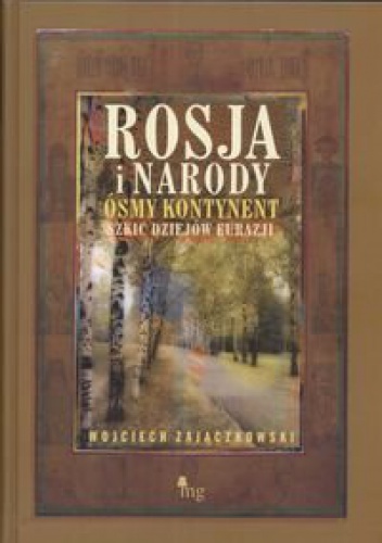 Okładka: Wojciech Zajączkowski - Rosja i narody ósmy kontynent