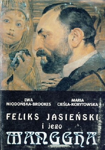 Okładka: Ewa Miodońska-Brookes - Feliks Jasieński i jego Manggha