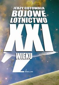 Okładka: Jerzy Gotowała - Bojowe lotnictwo XX wieku