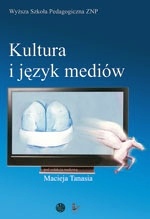 Okładka: Maciej Tanaś - Kultura i język mediów