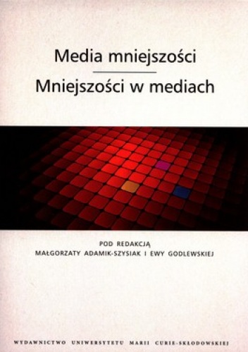 Okładka: Ewa Godlewska - Media mniejszości. Mniejszości w mediach