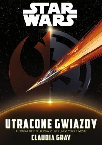 Okładka: Claudia Gray - Star Wars: Utracone gwiazdy