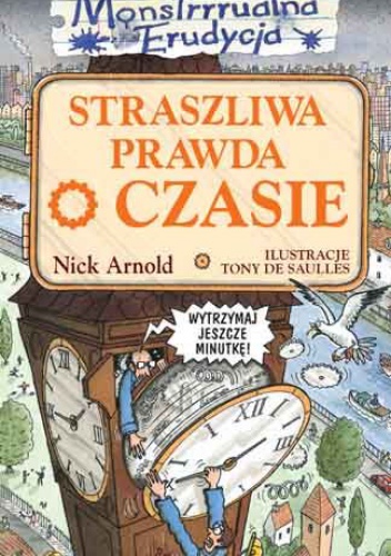 Okładka: Nick Arnold - Straszliwa prawda o czasie
