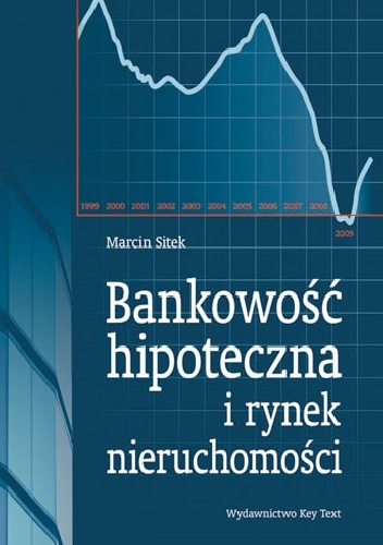 Okładka: Marcin Sitek - Bankowość hipoteczna i rynek nieruchomości