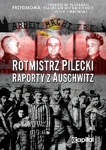 Okładka: Witold Pilecki - Rotmistrz Pilecki - raporty z Auschwitz