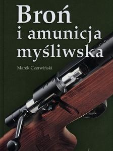 Okładka: Marek Czerwiński - Broń i amunicja myśliwska