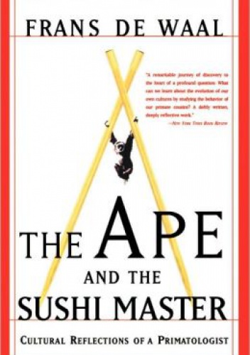 Okładka: Frans de Waal - The Ape and the Sushi Master: Reflections of a Primatologist