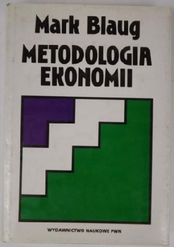 Okładka: Mark Blaug - Metodologia ekonomii