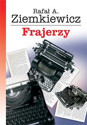 Okładka: Rafał A. Ziemkiewicz - Frajerzy