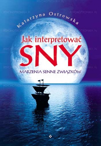 Okładka: Katarzyna Ostrowska - Jak interpretować sny