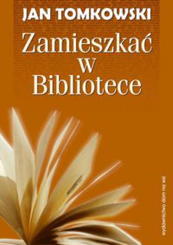 Okładka: Jan Tomkowski - Zamieszkać w Bibliotece