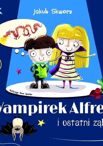 Okładka: Jakub Skworz - Wampirek Alfred i ostatni ząbek