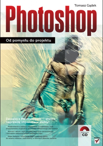 Okładka: Tomasz Gądek - Photoshop. Od pomysłu do projektu