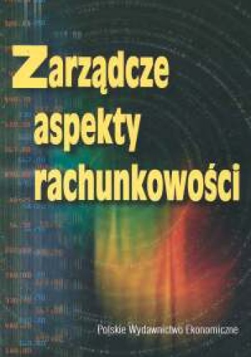 Okładka: Teresa Kiziukiewicz - Zarządcze aspekty rachunkowości
