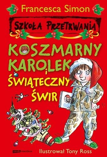Okładka: Francesca Simon - Koszmarny Karolek i świąteczny świr