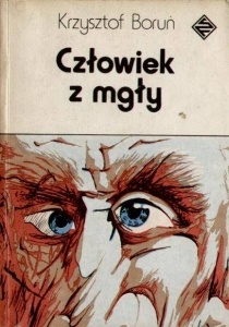 Okładka: Krzysztof Boruń - Człowiek z mgły