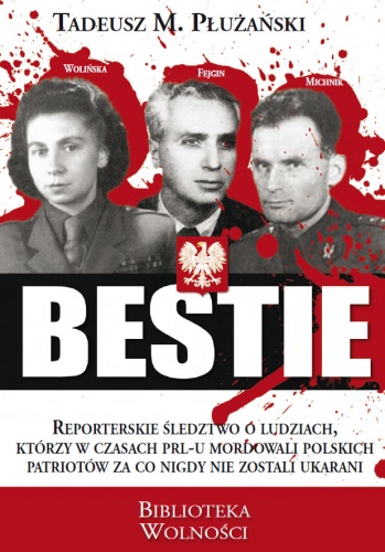 Okładka: Tadeusz M. Płużański - Bestie. Mordercy Polaków