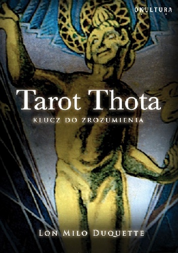 Okładka: Lon Milo DuQuette - Tarot Thota