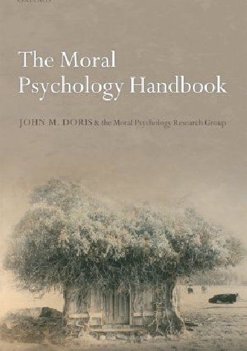 Okładka: John Doris - The Moral Psychology Handbook