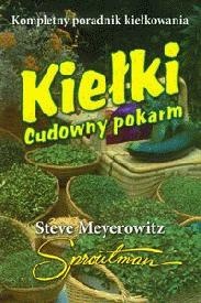 Okładka: Steve Meyerowitz - Kiełki. Cudowny pokarm. Kompletny poradnik kiełkowania