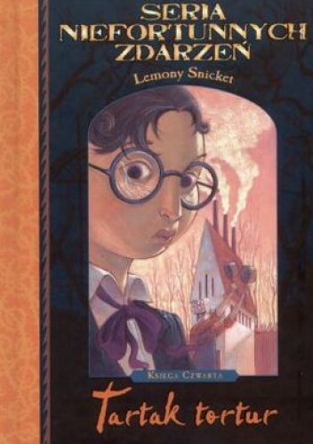 Okładka: Lemony Snicket - Tartak tortur