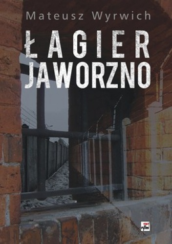 Okładka: Mateusz Wyrwich - Łagier Jaworzno