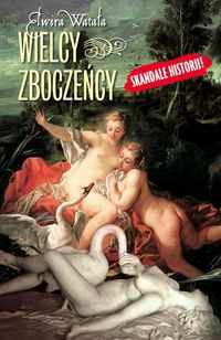Okładka: Elwira Watała - Wielcy zboczeńcy