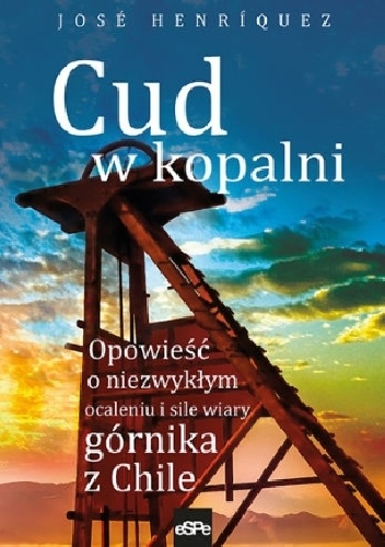 Okładka: José Henríquez - Cud w kopalni