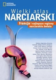 Okładka:  praca zbiorowa - Wielki atlas narciarski. Francja i najlepsze regiony narciarskie świata