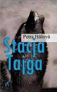 Okładka: Petra Hůlová - Stacja Tajga