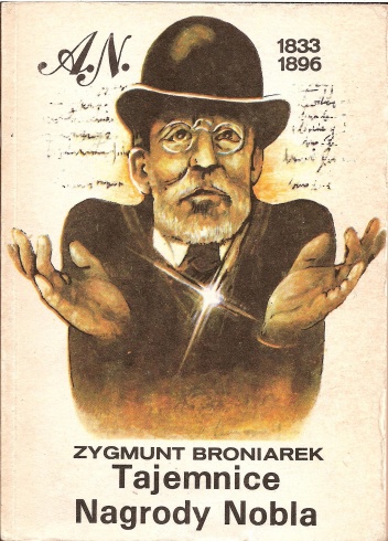 Okładka: Zygmunt Broniarek - Tajemnice nagrody Nobla