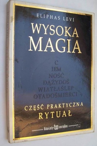Okładka: Eliphas Lévi - Wysoka magia. Część praktyczna - rytuał