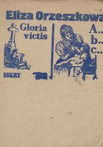 Okładka: Eliza Orzeszkowa - Gloria victis; A...B...C...