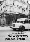 Okładka: Roman Stinzing - Nie wystarczy jednego życia