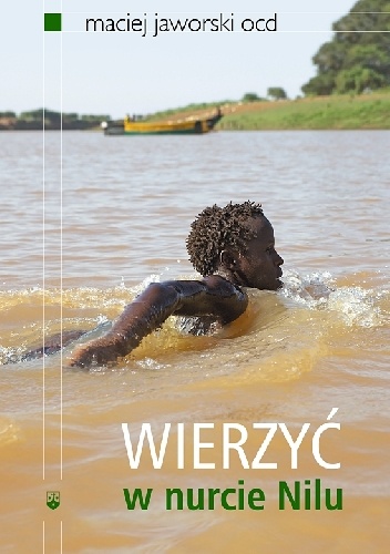 Okładka: Maciej Jaworski OCD - Wierzyć w nurcie Nilu