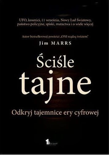 Okładka: Jim Marrs - Ściśle Tajne. Odkryj Tajemnice Ery Cyfrowej