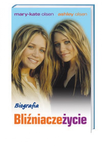 Okładka: Ashley Olsen - Biografia. Bliźniacze życie