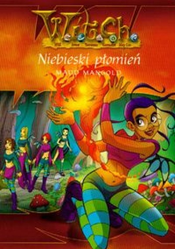 Okładka: Mangold Maud - W.I.T.C.H. Niebieski płomień