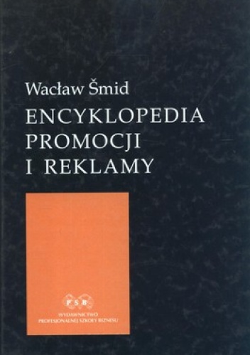 Okładka: Wacław Smid - Encyklopedia promocji i reklamy