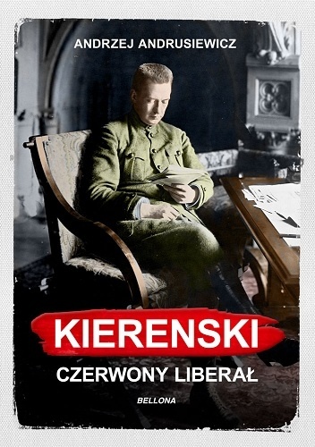 Okładka: Andrzej Andrusiewicz - Kierenski. Czerwony liberał